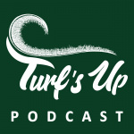 Turfs Up Podcast