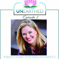 Energy Work, Postpartum Anxiety, and Spiritual Healing with Marta Reiman