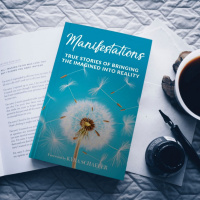 True Stories of Manifesting the Imagined Into Reality - Altruistic Achemy