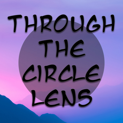Through The Circle Lens