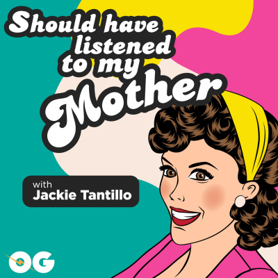 Should Have Listened To My Mother Podcast