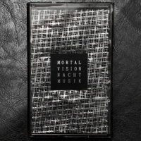 Mortal Vision – Nacht Musik