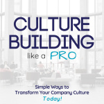 Culture Building Like A Pro