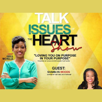 Erica Michelle, Lets Talk Issues of the Heart Radio Show Shamilya Woods Guest