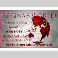 Reginas World with HOST Regina E. Williams Valentines Day Special