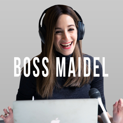 Boss Maidels Podcast