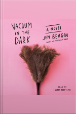 Vacuum In The Dark: A Novel