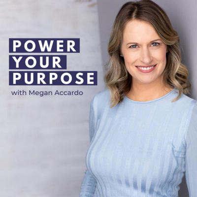 Power Your Purpose With Megan Accardo