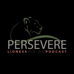Lioness Rising #persevere