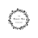 Miss To Mrs Podcast