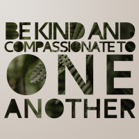 The One Anothers: Be Kind And Compassionate