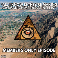 All I Know Is Theyre Making Catman Chimera Hybrids over at Nellis Testing Range. (MEMBERS ONLY)