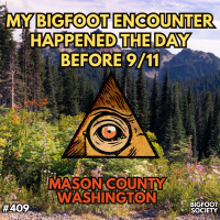My Bigfoot Encounter Happened the Day Before 9/11!