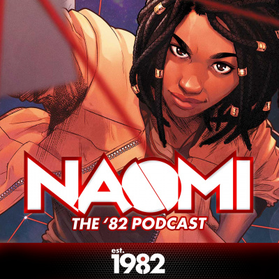 Naomi: The 82 Podcast