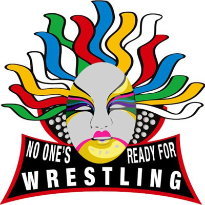 No Ones Ready For Wrestling