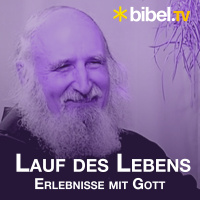 Bibel TV Lauf des Lebens mit Pater Anselm Grün