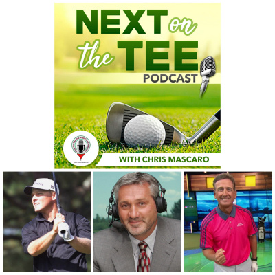Next On The Tee With Chris Mascaro, Golf Podcast