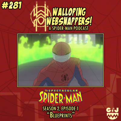 Walloping Websnappers - A Spider-man Podcast