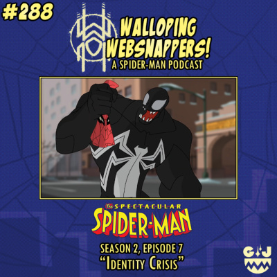 Walloping Websnappers - A Spider-man Podcast