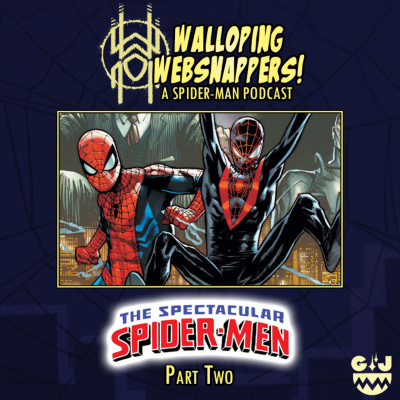 Walloping Websnappers - A Spider-man Podcast