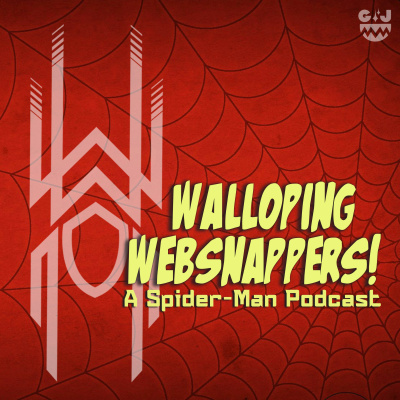 Walloping Websnappers - A Spider-man Podcast
