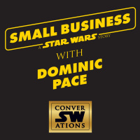 Ep.56 - Small Business: A Star Wars Story with Dominic Pace!
