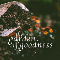 Check Your Fruit | The Garden of Goodness (Pt. 1)