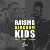 Becoming | Raising Kingdom Kids (Part 1)