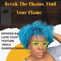 Episode 84: Love Your Texture - Erica Darden-Dennis