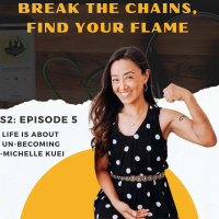 S2 Episode 5: Life Is About Un-Becoming - Michelle Kuei