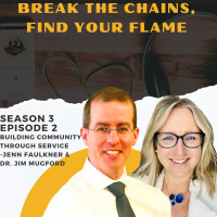 Season 3 Ep 2: Building Community Through Service- Jennifer Faulkner  Dr. Jim Mugford