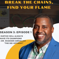 Season 3 Ep 1: Justice Will Always Have Its Champions - Dr. Shakeer Abdullah The DEI Optimist