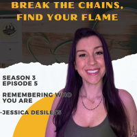 Season 3 Ep 5: Remembering Who You Are - Jessica Desilets