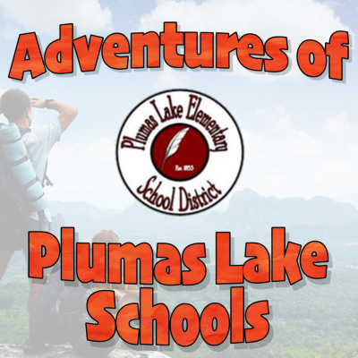 Adventures Of Plumas Lake Schools