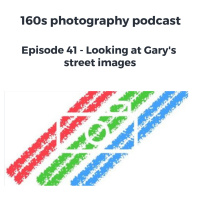Episode 41 - Looking at Garys street images