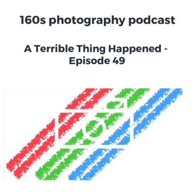 160s Photography Podcast