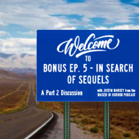 Bonus Episode 5 - In Search of Sequels: A Part 2 Discussion