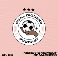 86. Mendys Moment of Madness ft. Pippa Monique