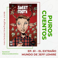 Puros Cuentos: T.02 – 61: El extraño mundo de Jeff Lemire