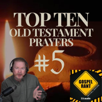 Top 10 Old Testament Prayers #5: Hannah in 1 Sam 1