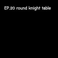 Ep20 Round Knight Table