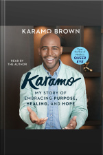 Karamo: My Story Of Embracing Purpose, Healing, And Hope