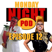 Episode 12: Japanese Women Takeover Raw #137 vs WCW Monday Nitro #13
