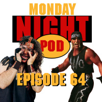 Episode 64: Mick Foley and Mankind is on the Pod- WWF Raw #192 vs WCW Monday Nitro #69
