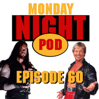 Episode 60: Rowdy Roddy Piper is Unhinged- WWF Raw #188 vs WCW Monday Nitro #65