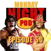 Episode 50: Fake Diesel and Macho Madness! WWF Raw #178 vs WCW Monday Nitro #55