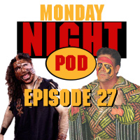 Episode 27: Mick Foley and Sable Debut! WWF Raw #153 vs WCW Monday Nitro #30