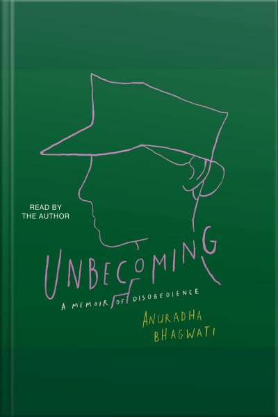 Unbecoming: A Memoir Of Disobedience