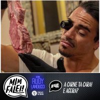 Mim Falei! #40 – A carne tá cara! E agora?