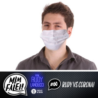 Mim Falei! #60 – Rudy VS Corona